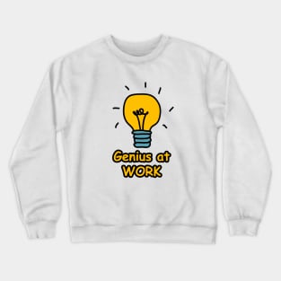 Genius at work Crewneck Sweatshirt